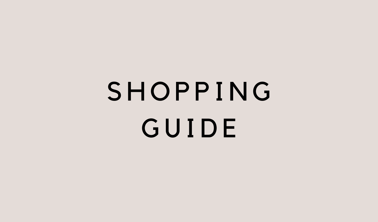 SHOPPING GUIDE