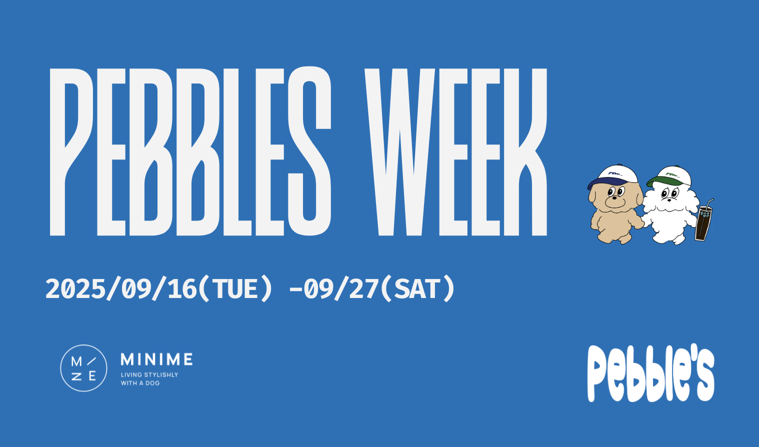 【9/16-9/27】PEBBLES WEEK開催決定！